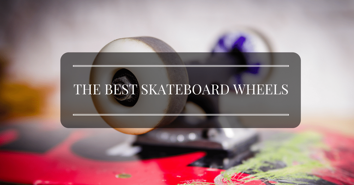 the best skateboard wheels