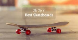 Best Skateboard For Beginners